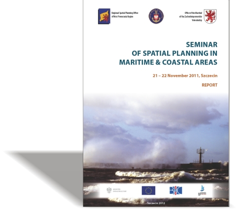 Seminar of spatial planning in martime and coastal areas - Report 21-22 November 2011/ Szczecin